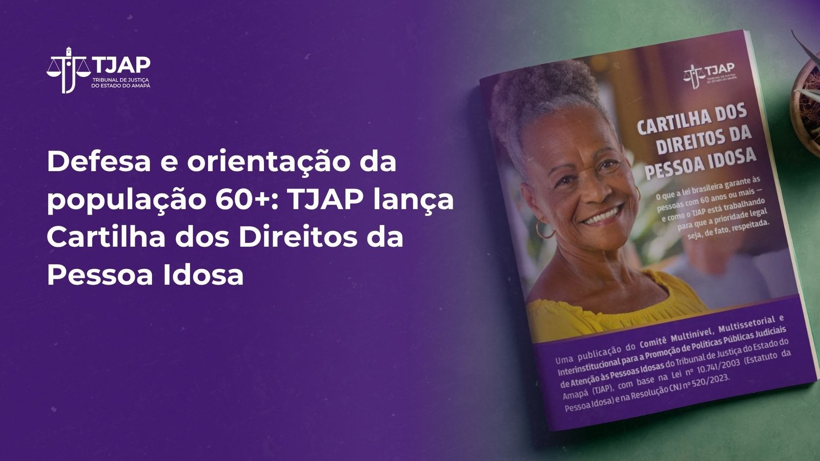 TJAP lança guia para proteger e orientar cidadãos da terceira idade 1 TJAP lança guia prático para proteger e orientar cidadãos da terceira idade